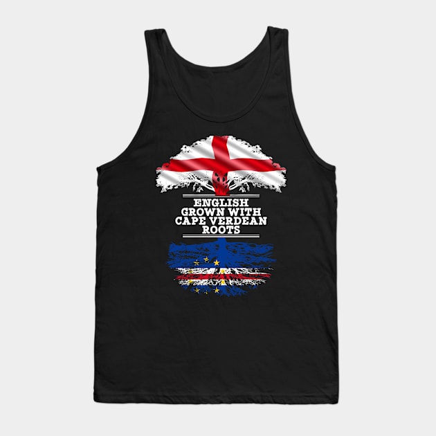 English Grown With Cape Verdean Roots - Gift for Cape Verdean With Roots From Cabo Verde Tank Top by Country Flags